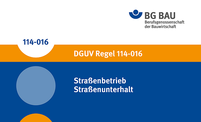 DGUV Regel 114-016: Straßenbetrieb Straßenunterhalt
    
